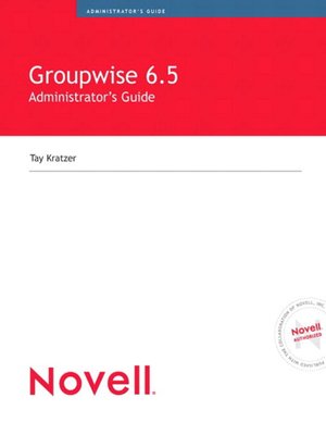 cover image of Novell GroupWise 6.5 Administrator's Guide